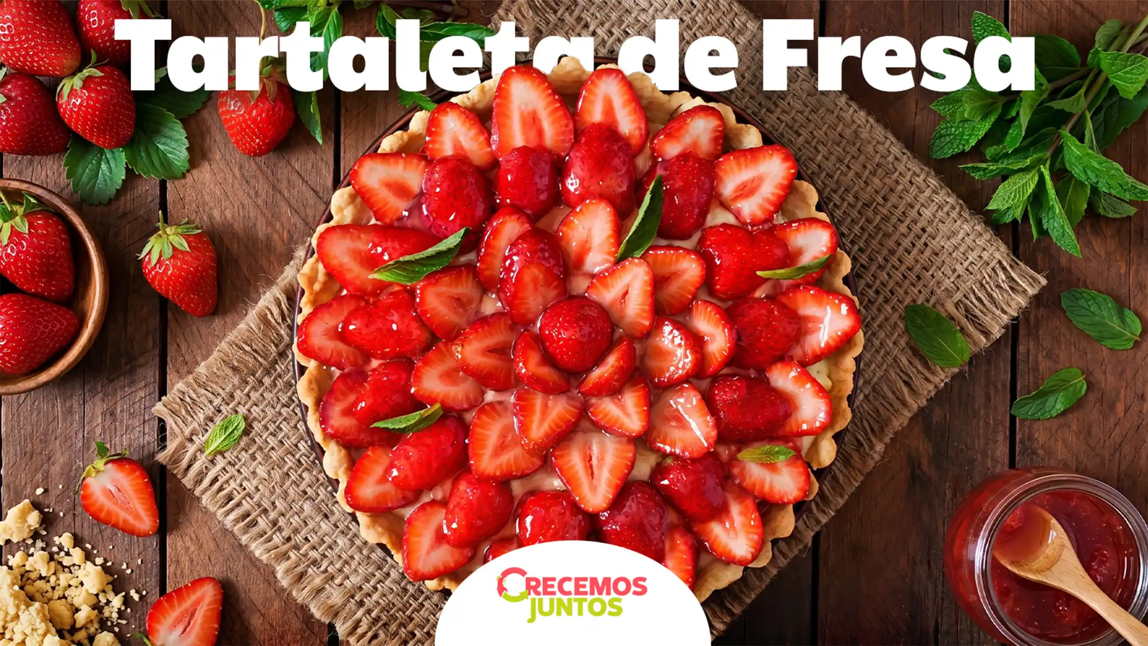 Prepara esta Tartaleta de Fresa